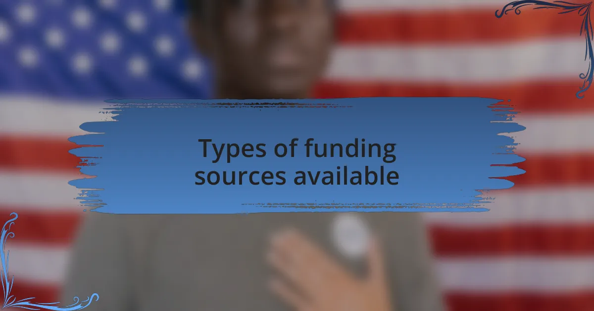 Types of funding sources available