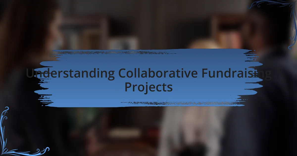 Understanding Collaborative Fundraising Projects