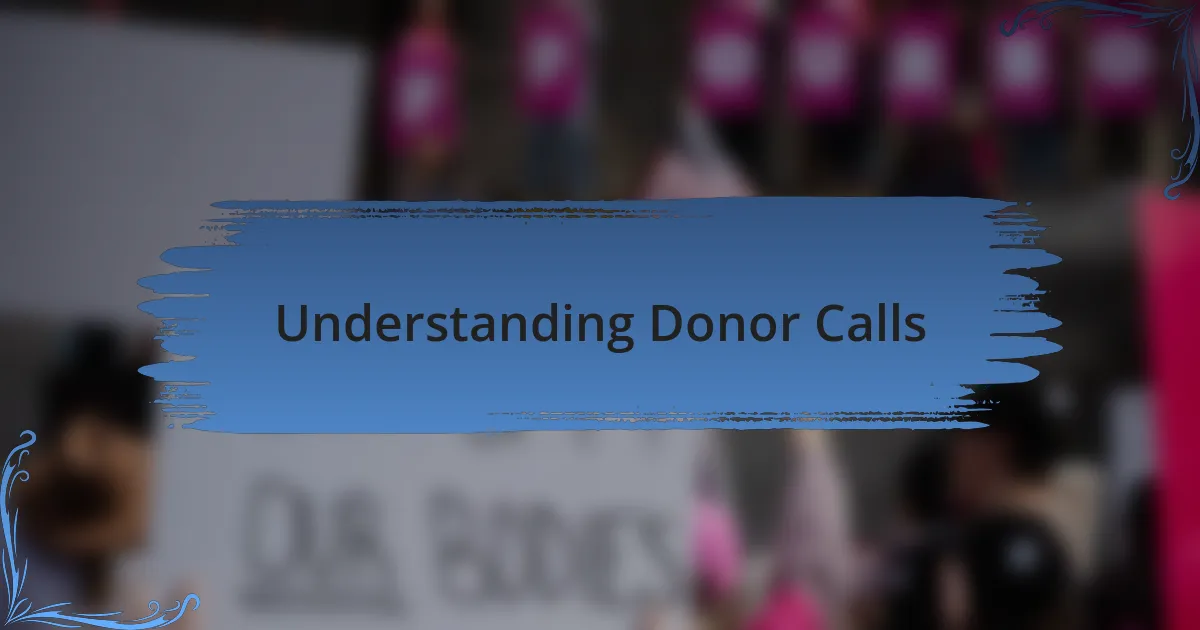 Understanding Donor Calls