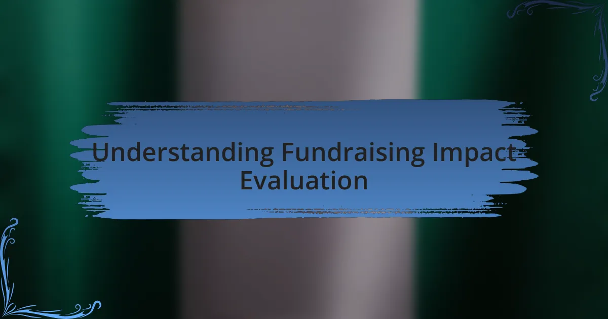 Understanding Fundraising Impact Evaluation