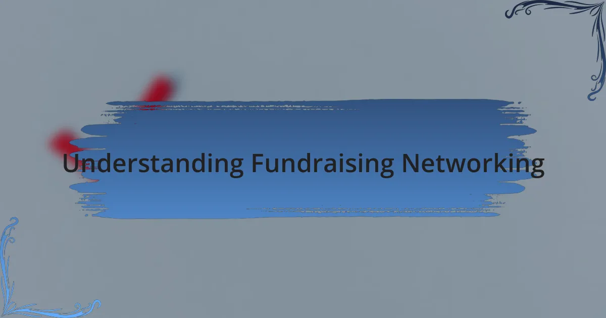 Understanding Fundraising Networking