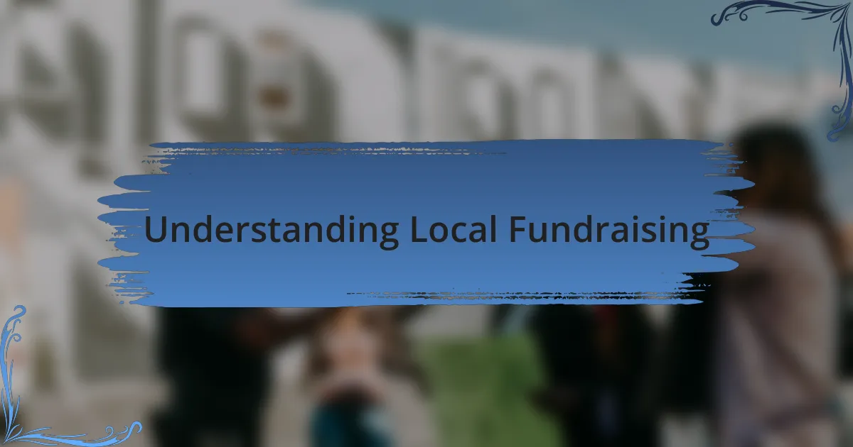 Understanding Local Fundraising