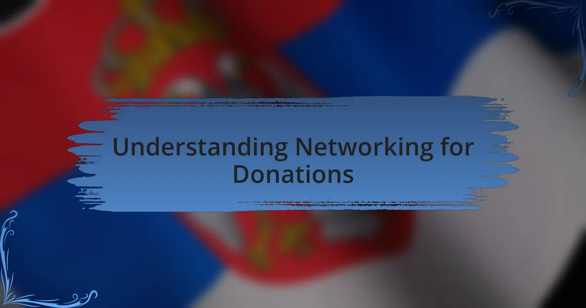 Understanding Networking for Donations