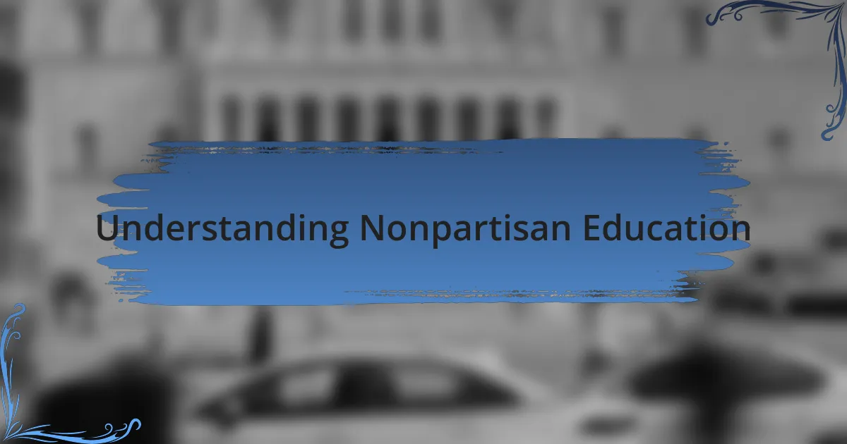 Understanding Nonpartisan Education