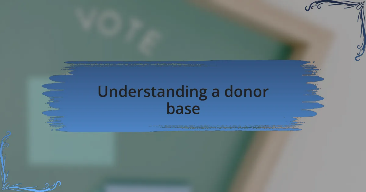 Understanding a donor base