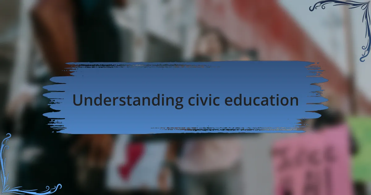 Understanding civic education