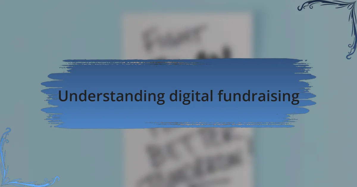 Understanding digital fundraising