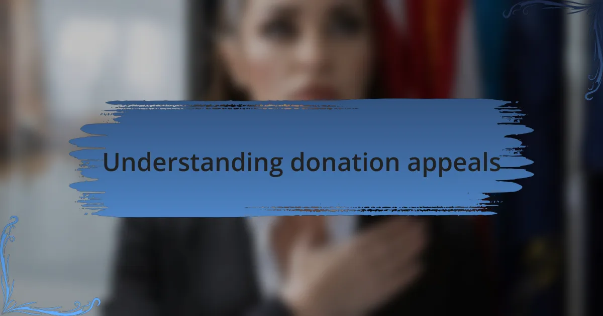 Understanding donation appeals