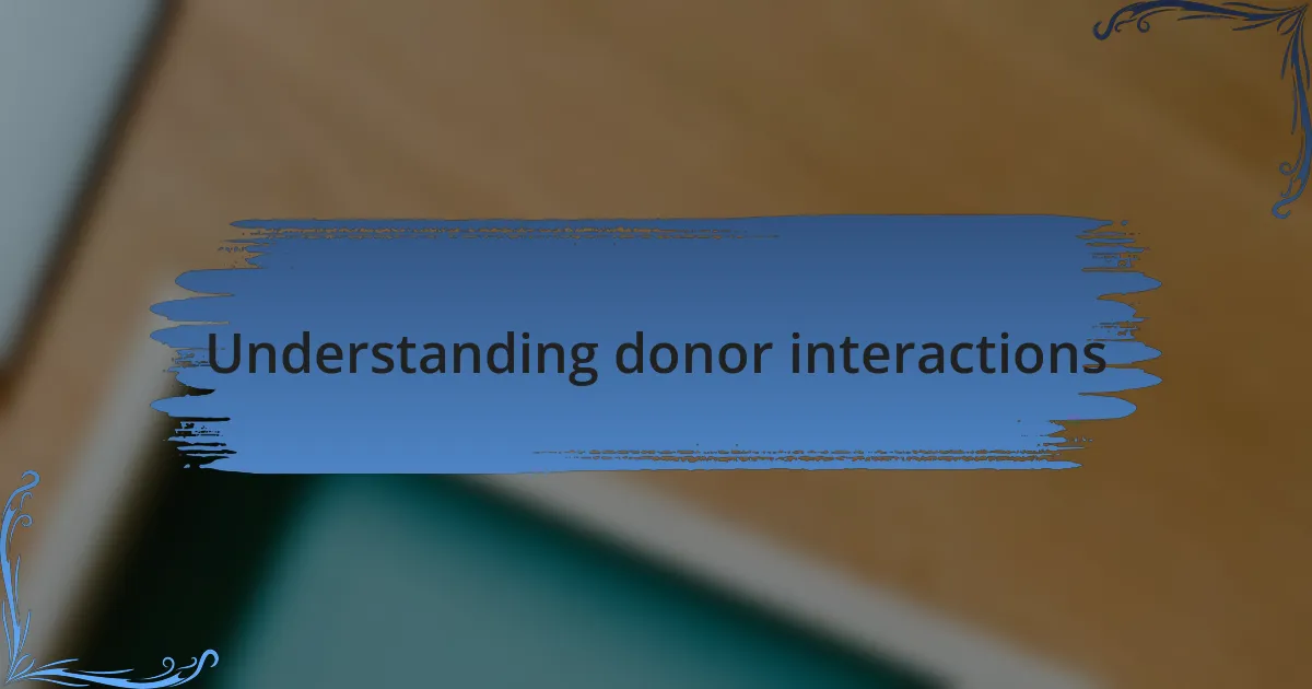 Understanding donor interactions