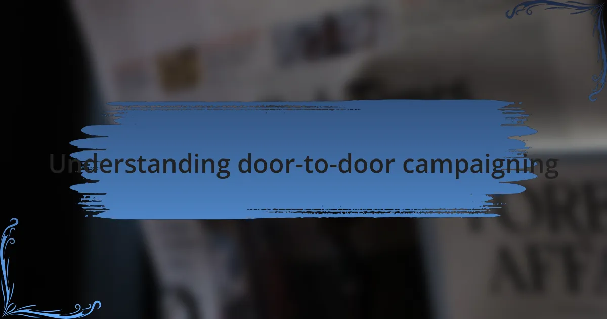 Understanding door-to-door campaigning