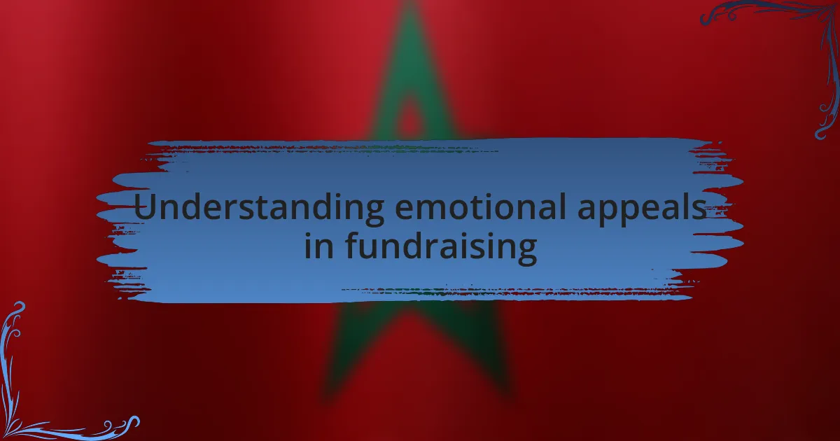 Understanding emotional appeals in fundraising