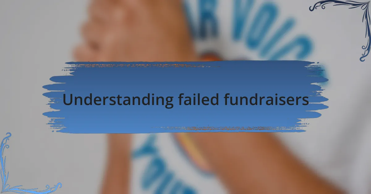 Understanding failed fundraisers