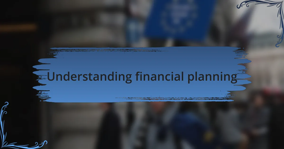Understanding financial planning