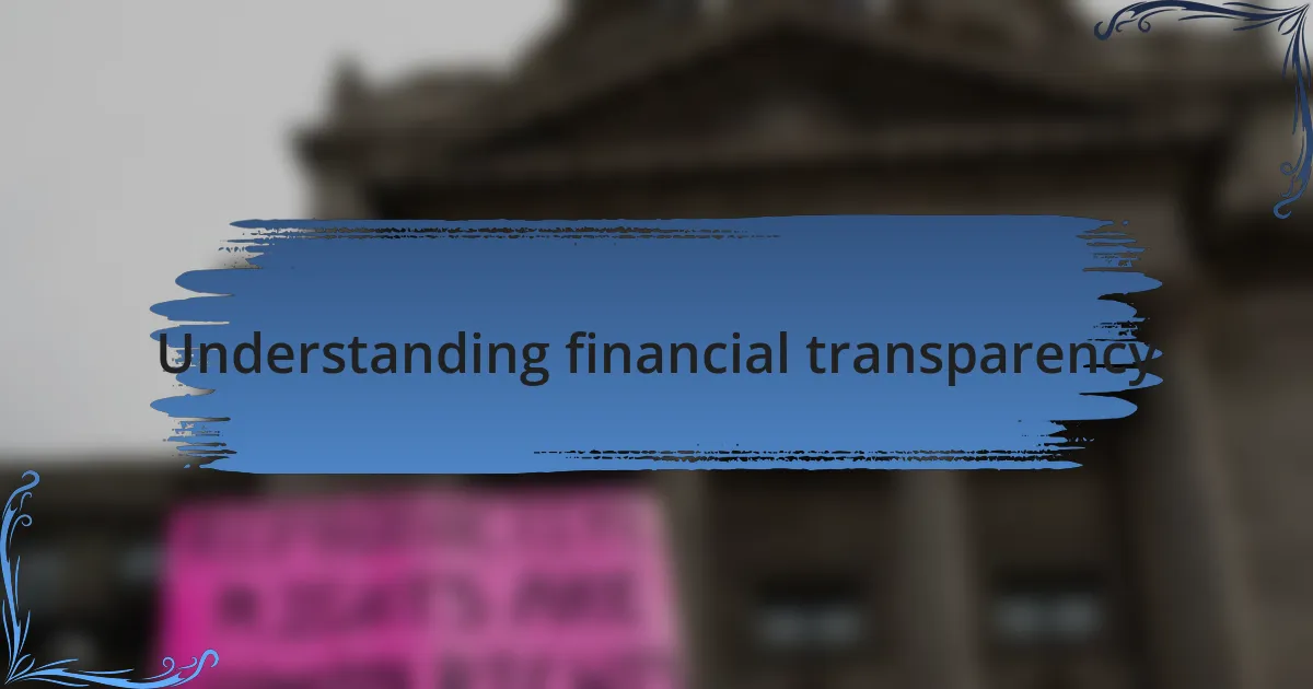 Understanding financial transparency