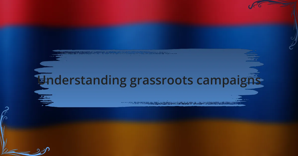 Understanding grassroots campaigns