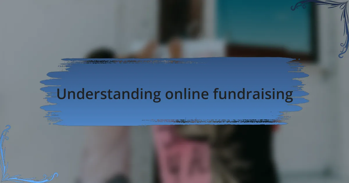 Understanding online fundraising