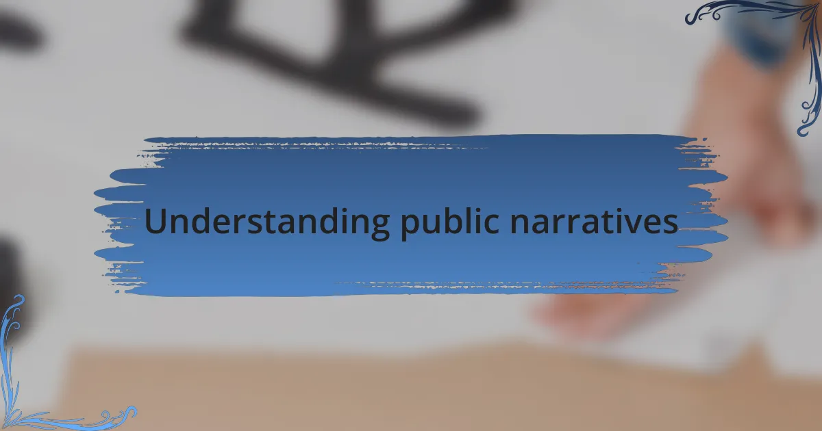 Understanding public narratives